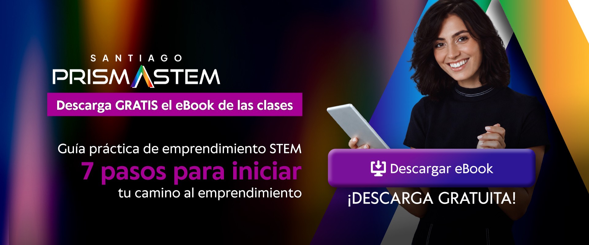 Descarga GRATIS el eBook de las clases - Guía práctica de emprendimiento STEM: 7 pasos para iniciar tu camino al emprendimiento